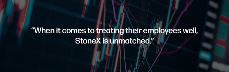 When it comes to treating their employees well, StoneX in unmatched.